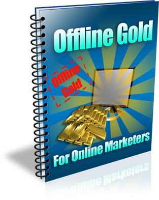 Offline Gold For Online Marketers Report